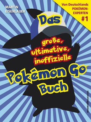cover image of Das große, ultimative, inoffizielle Pokémon-Go-Buch